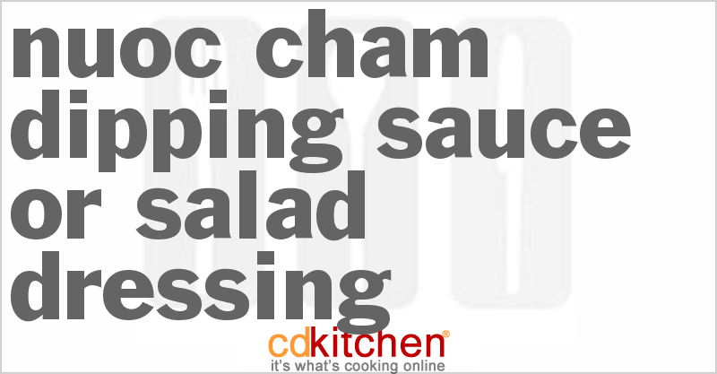 Nuoc Cham Dipping Sauce or Salad Dressing - CDKitchen.com