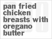 recipe for pan-fried chicken breasts with oregano butter
