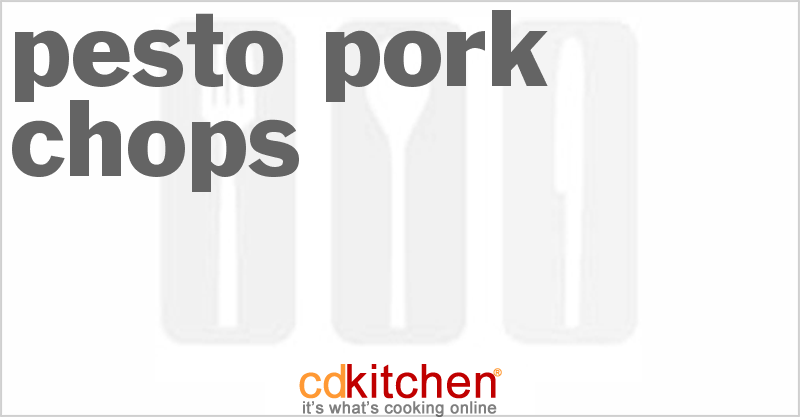 Pesto Pork Chops - CDKitchen.com
