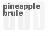recipe for pineapple brulee