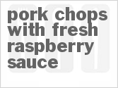 recipe for pork chops with fresh raspberry sauce