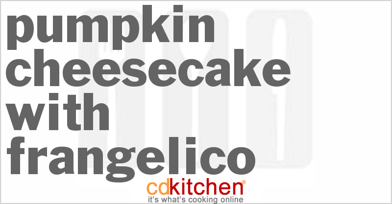 Pumpkin Cheesecake With Frangelico - CDKitchen.com