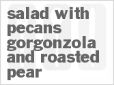 recipe for salad with pecans gorgonzola and roasted pear