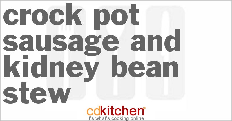 Sausage And Kidney Bean Stew - CDKitchen.com