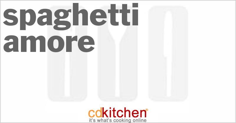 Spaghetti Amore - CDKitchen.com