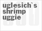recipe for uglesich's shrimp uggie