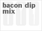 recipe for bacon dip mix
