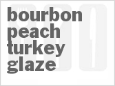 recipe for bourbon peach turkey glaze