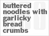 recipe for buttered noodles with garlicky bread crumbs
