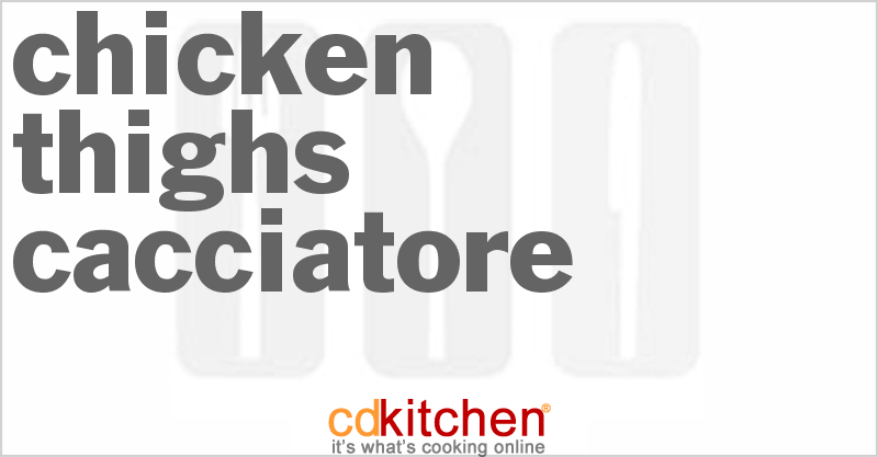 Chicken Thighs Cacciatore - CDKitchen.com