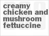 recipe for creamy chicken and mushroom fettuccine