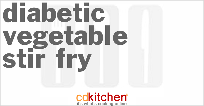 Diabetic Vegetable Stir-Fry - CDKitchen.com