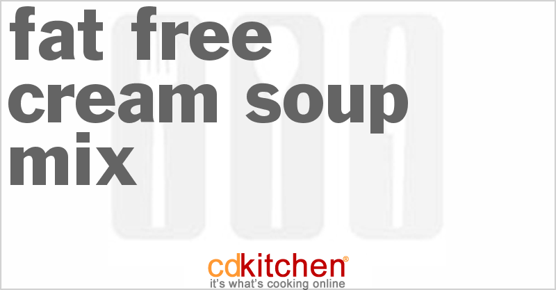 Fat-free Cream Soup Mix - CDKitchen.com