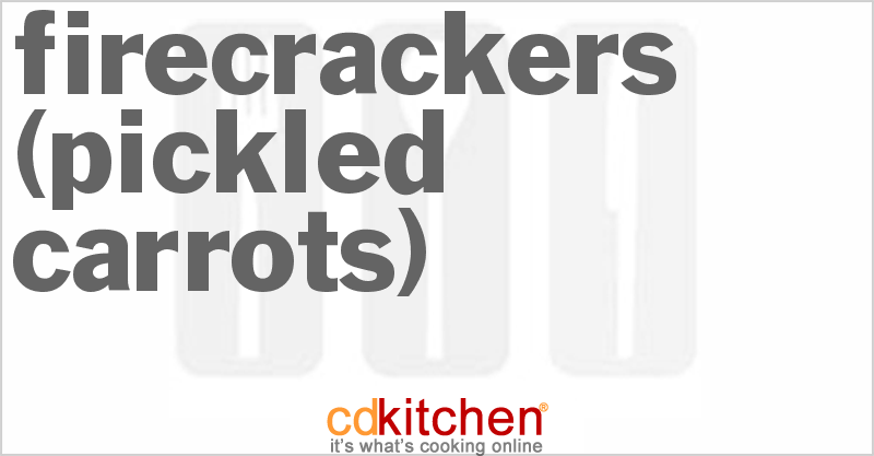 Firecrackers (Pickled Carrots) Recipe | CDKitchen.com