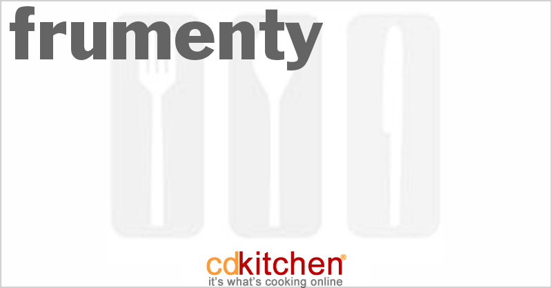 Frumenty - CDKitchen.com