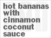 recipe for hot bananas with cinnamon coconut sauce
