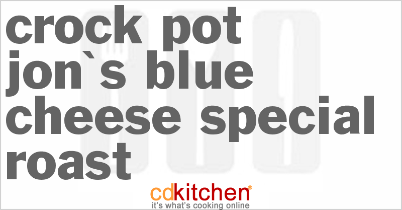 Jon's Blue Cheese Special Roast - CDKitchen.com