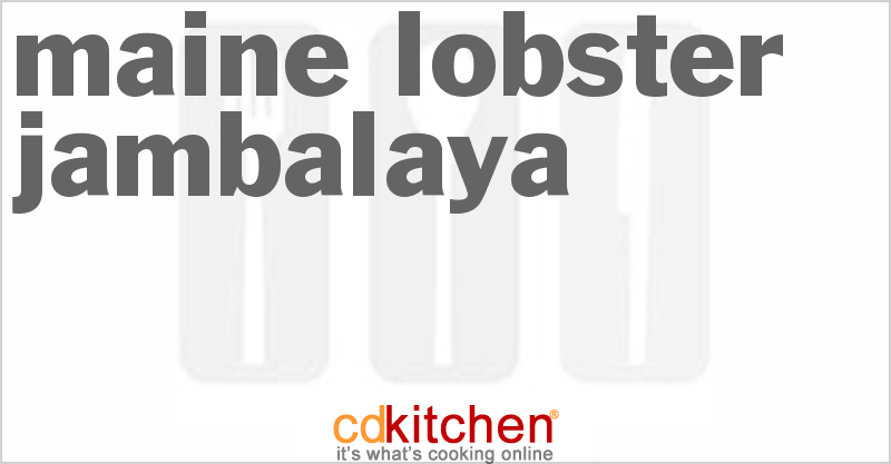 Maine Lobster Jambalaya - CDKitchen.com