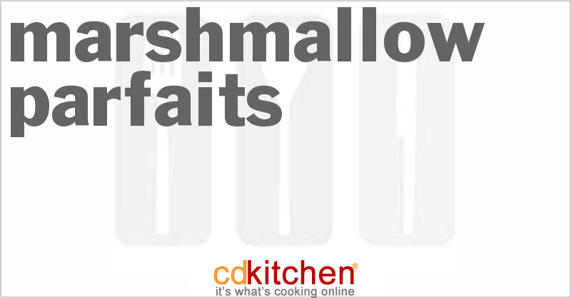 Marshmallow Parfaits - CDKitchen.com