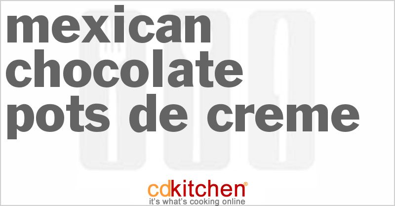 Mexican Chocolate Pots De Creme - CDKitchen.com
