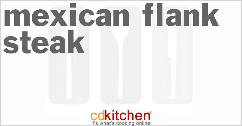 Mexican Flank Steak - CDKitchen.com