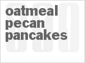 recipe for oatmeal-pecan pancakes