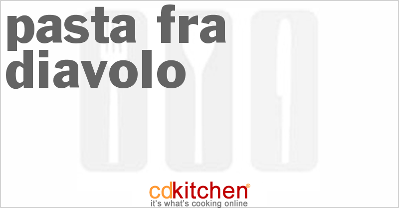 Pasta Fra Diavolo - CDKitchen.com