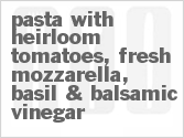 recipe for pasta with heirloom tomatoes, fresh mozzarella, basil and balsamic vinegar