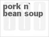 recipe for pork n' bean soup