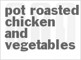 recipe for pot roasted chicken and vegetables