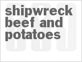 recipe for shipwreck beef and potatoes