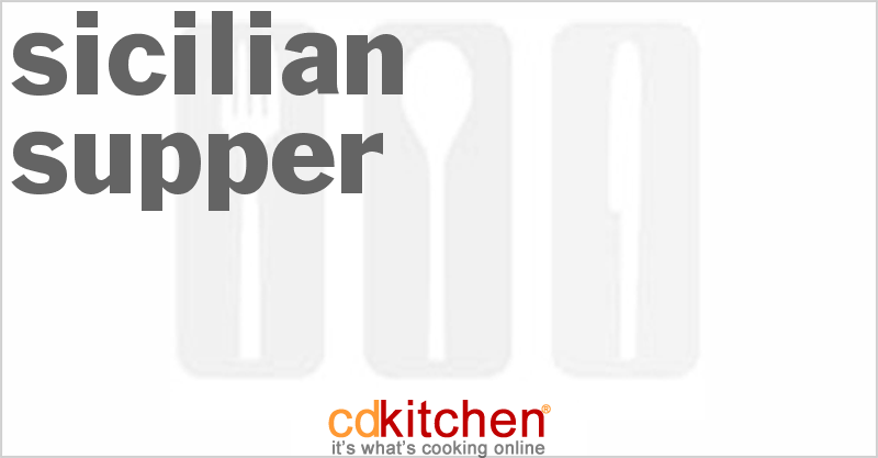 Sicilian Supper - CDKitchen.com