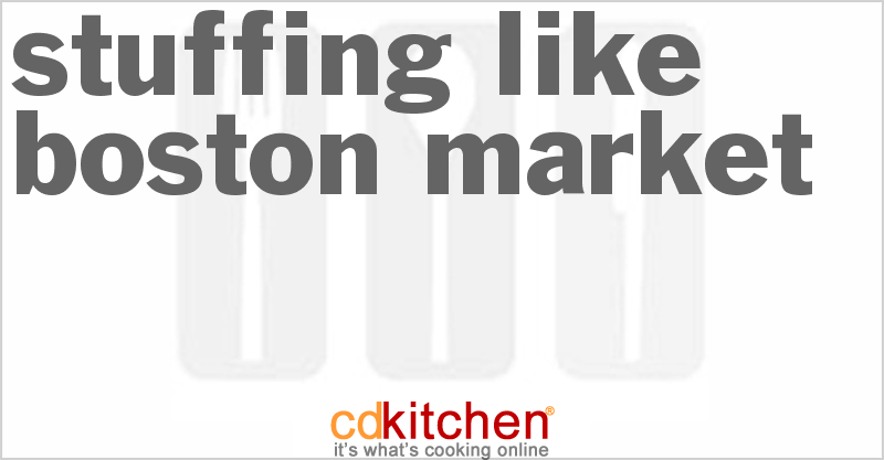 Stuffing Like Boston Market - CDKitchen.com