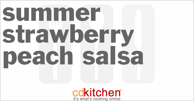 Summer Strawberry-Peach Salsa - CDKitchen.com