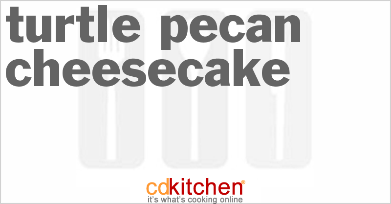 Turtle Pecan Cheesecake - CDKitchen.com