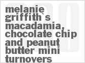 Melanie Griffith's Macadamia, Chocolate Chip and Peanut Butter Mini-Turnovers