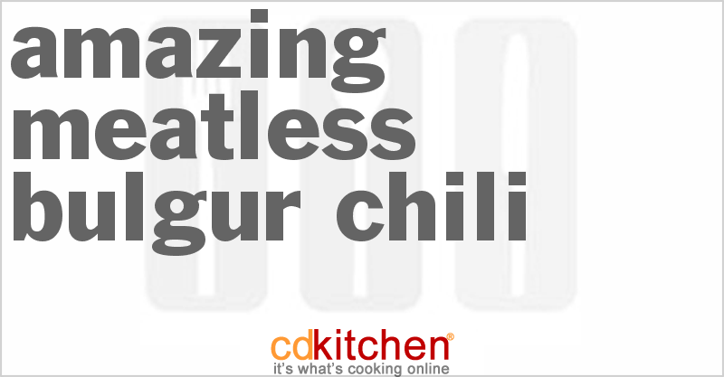 Amazing Meatless Bulgur Chili - CDKitchen.com