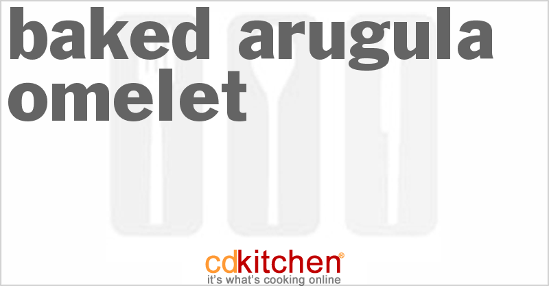Baked Arugula Omelet - CDKitchen.com