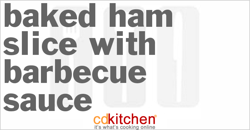 Baked Ham Slice with Barbecue Sauce - CDKitchen.com