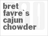 recipe for bret favre's cajun chowder