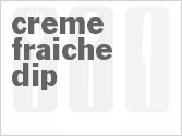 recipe for creme fraiche dip
