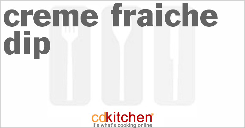 Creme Fraiche Dip - CDKitchen.com