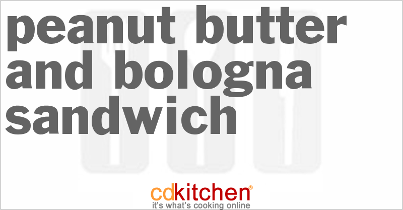 Peanut Butter And Bologna Sandwich - CDKitchen.com