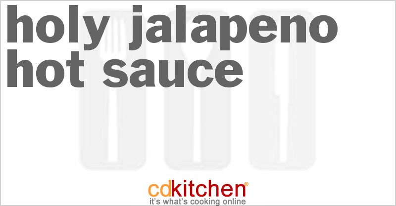 Holy Jalapeno Hot Sauce - CDKitchen.com