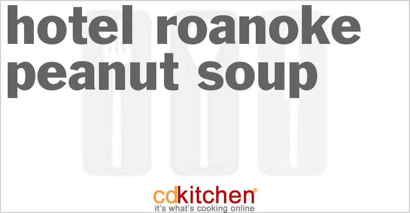 Hotel Roanoke Peanut Soup - CDKitchen.com