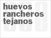 recipe for huevos rancheros tejanos