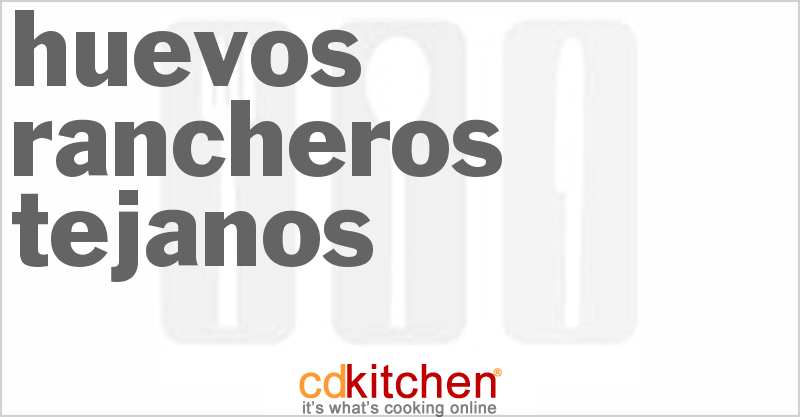 Huevos Rancheros Tejanos - CDKitchen.com