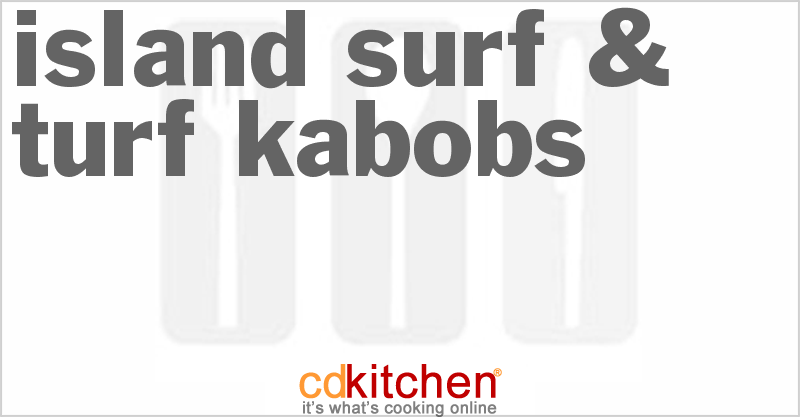 Island Surf & Turf Kabobs - CDKitchen.com