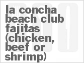 recipe for la concha beach club fajitas (chicken, beef or shrimp)