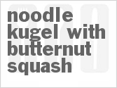 recipe for noodle kugel with butternut squash